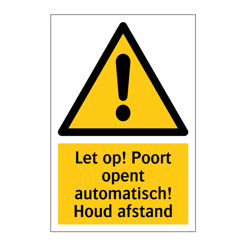 Let op! Poort opent automatisch! Houd afstand
