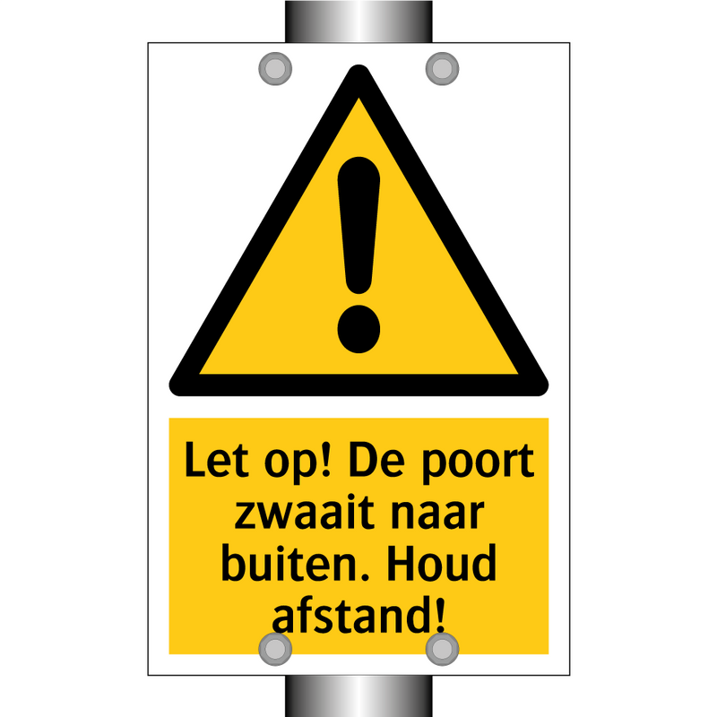 Let op! De poort zwaait naar buiten. Houd afstand!