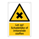 Let op! Schadelijke of irriterende stoffen