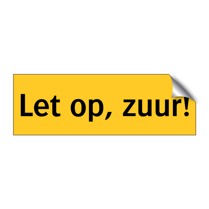 Let op, zuur!