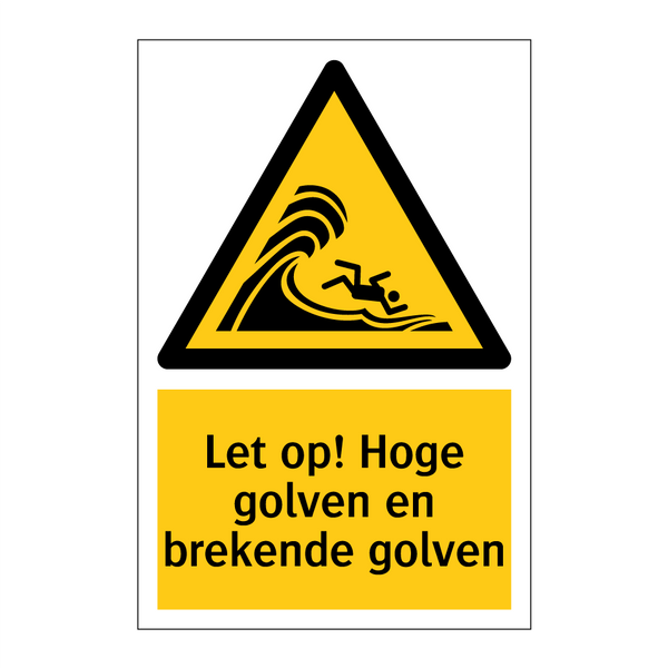 Let op! Hoge golven en brekende golven