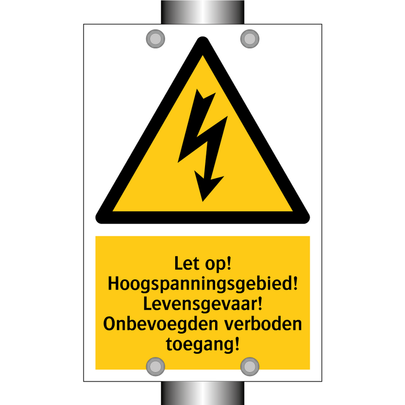 Let op! Hoogspanningsgebied! Levensgevaar! Onbevoegden verboden toegang!