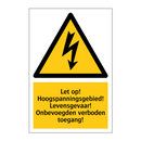 Let op! Hoogspanningsgebied! Levensgevaar! Onbevoegden verboden toegang!