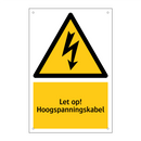 Let op! Hoogspanningskabel