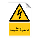 Let op! Hoogspanningskabel