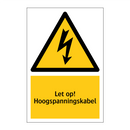 Let op! Hoogspanningskabel