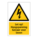 Let op! Hoogspanning Gevaar voor leven