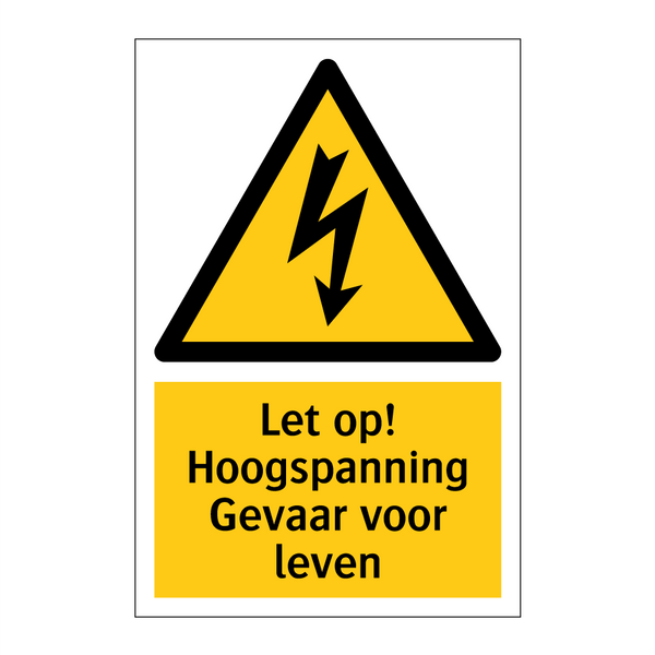 Let op! Hoogspanning Gevaar voor leven