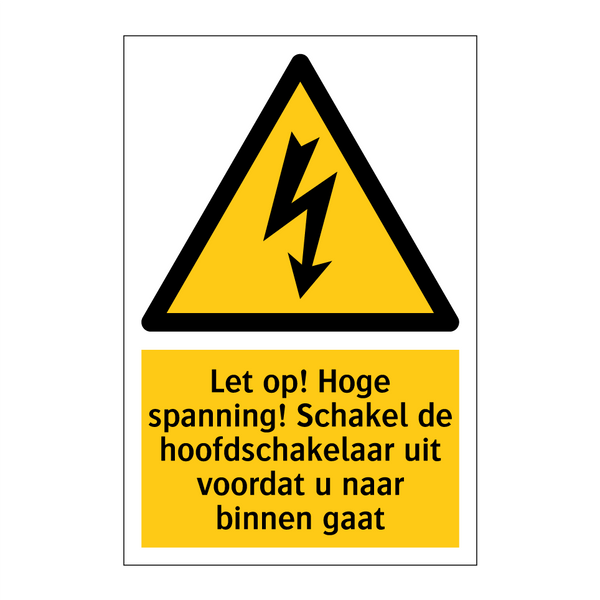 Let op! Hoge spanning! Schakel de hoofdschakelaar uit voordat u naar binnen gaat