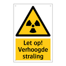 Let op! Verhoogde straling