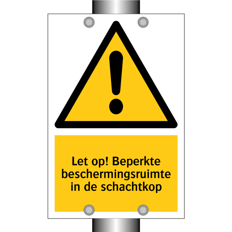 Let op! Beperkte beschermingsruimte in de schachtkop