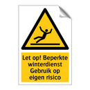 Let op! Beperkte winterdienst Gebruik op eigen risico