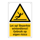 Let op! Beperkte winterdienst! Gebruik op eigen risico