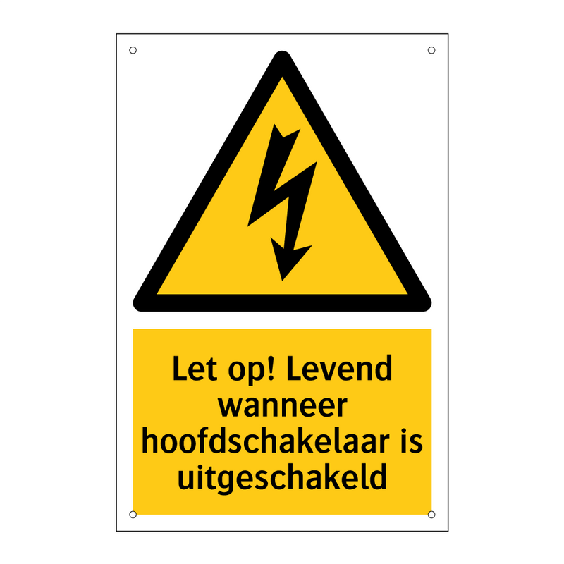 Let op! Levend wanneer hoofdschakelaar is uitgeschakeld