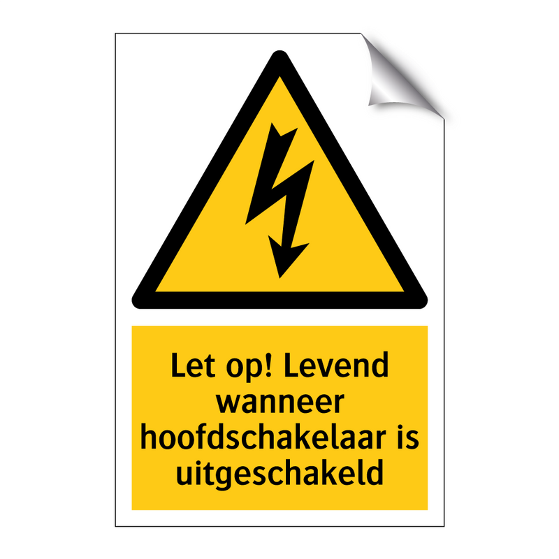 Let op! Levend wanneer hoofdschakelaar is uitgeschakeld