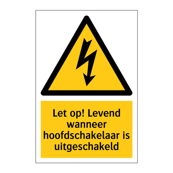 Let op! Levend wanneer hoofdschakelaar is uitgeschakeld
