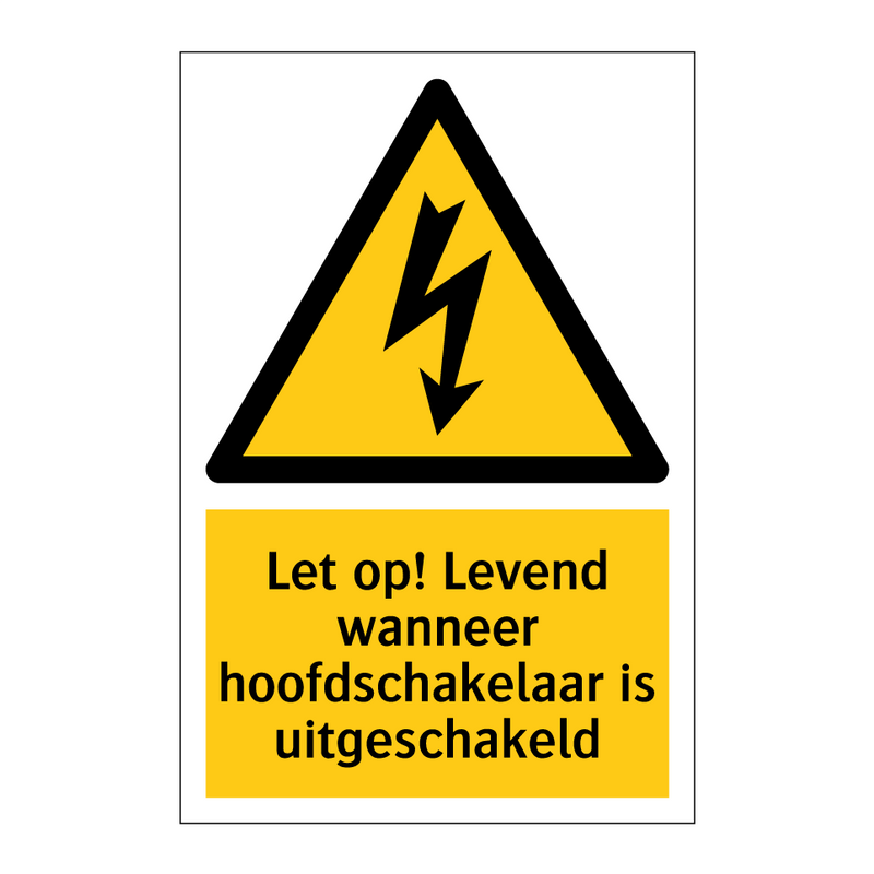 Let op! Levend wanneer hoofdschakelaar is uitgeschakeld