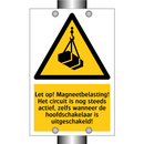 Let op! Magneetbelasting! Het circuit is nog steeds actief, zelfs wanneer de hoofdschakelaar is uitgeschakeld!