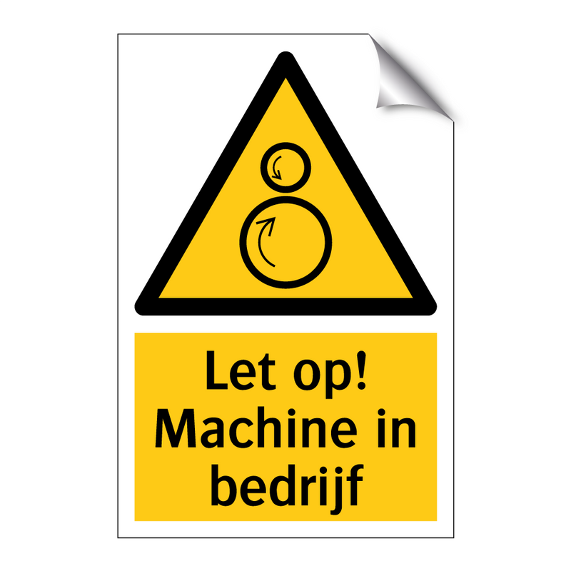 Let op! Machine in bedrijf