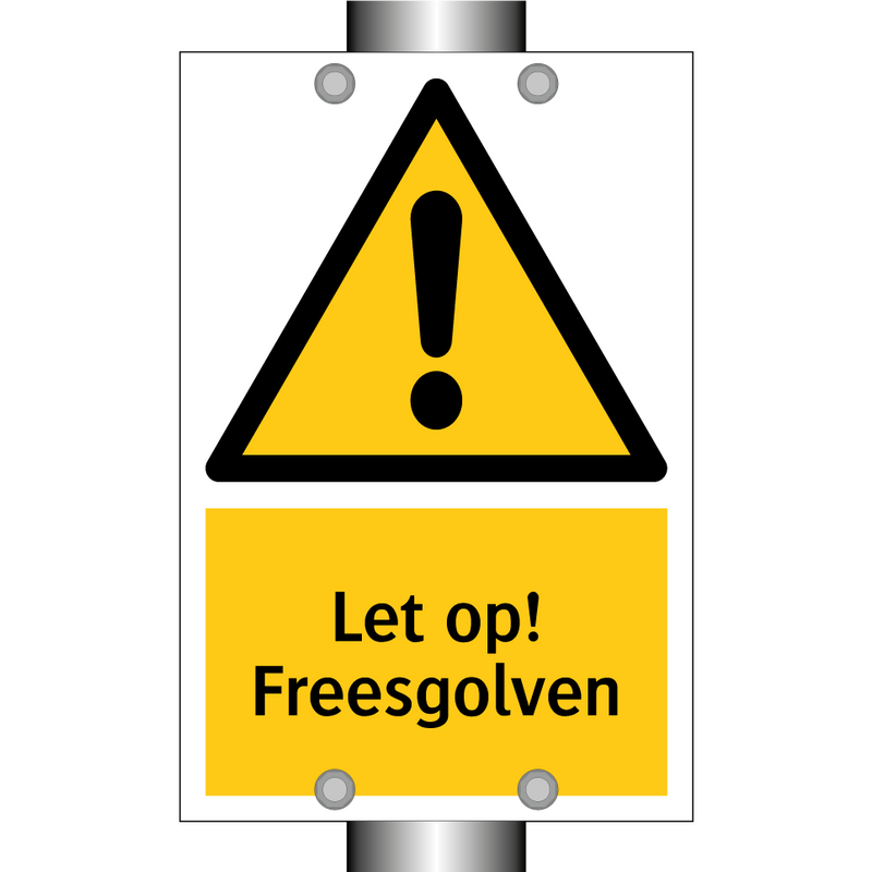 Let op! Freesgolven