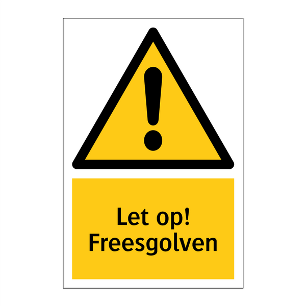 Let op! Freesgolven
