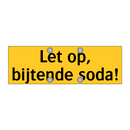 Let op, bijtende soda!