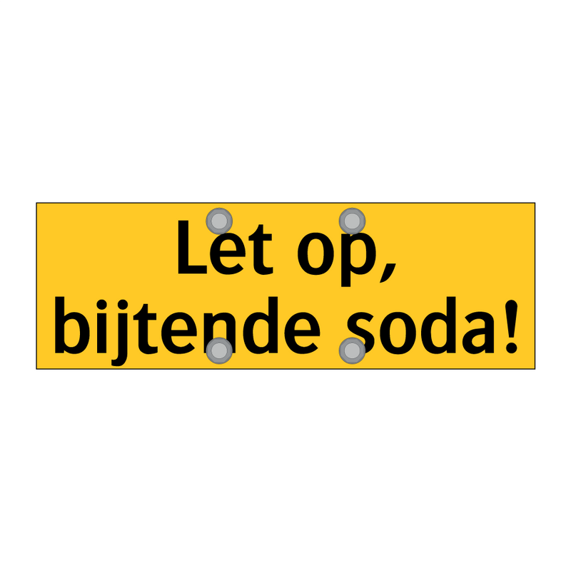 Let op, bijtende soda!