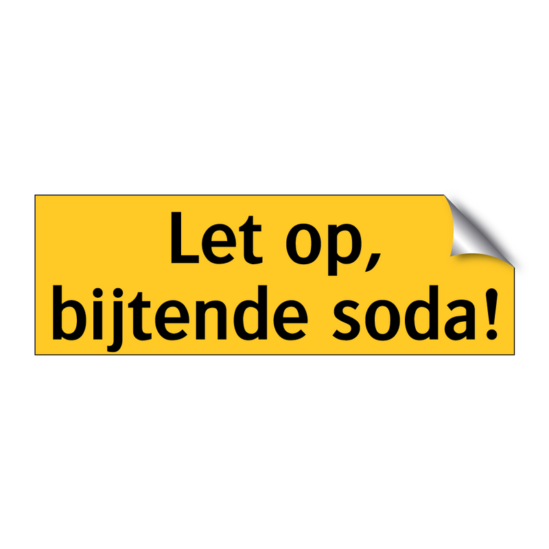 Let op, bijtende soda!