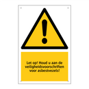 Let op! Houd u aan de veiligheidsvoorschriften voor asbestvezels!