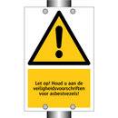 Let op! Houd u aan de veiligheidsvoorschriften voor asbestvezels!