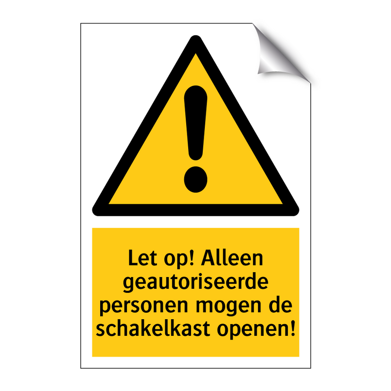 Let op! Alleen geautoriseerde personen mogen de schakelkast openen!
