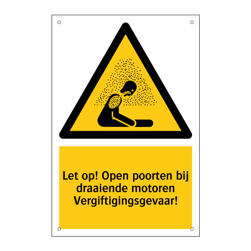 Let op! Open poorten bij draaiende motoren Vergiftigingsgevaar!