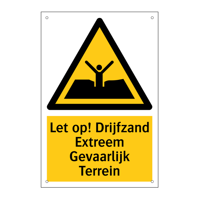 Let op! Drijfzand Extreem Gevaarlijk Terrein