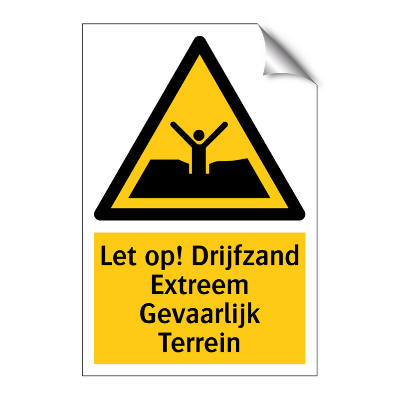 Let op! Drijfzand Extreem Gevaarlijk Terrein