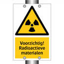 Voorzichtig! Radioactieve materialen