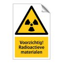 Voorzichtig! Radioactieve materialen