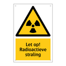 Let op! Radioactieve straling