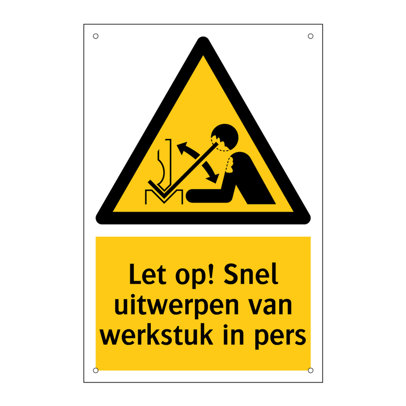 Let op! Snel uitwerpen van werkstuk in pers