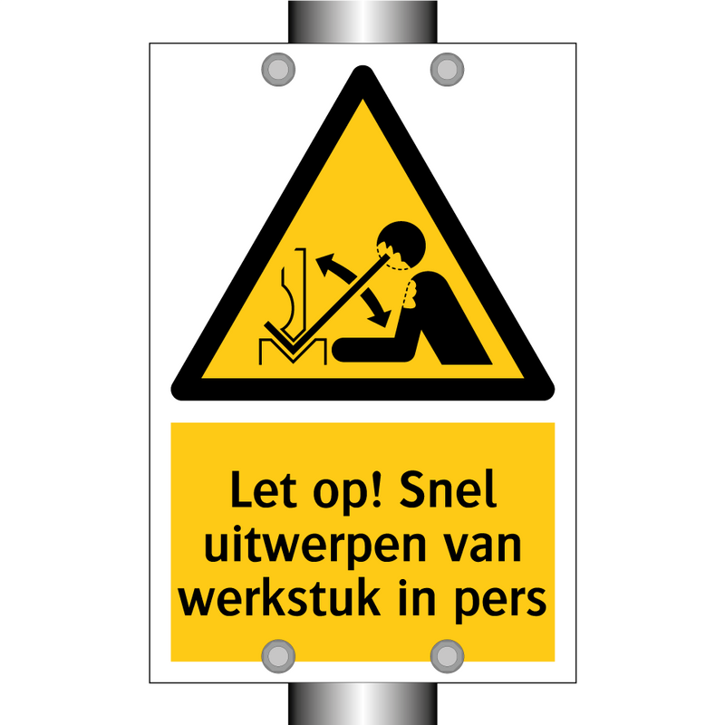 Let op! Snel uitwerpen van werkstuk in pers