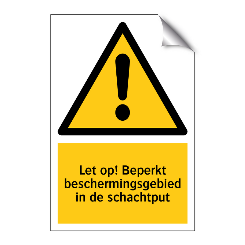 Let op! Beperkt beschermingsgebied in de schachtput