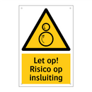 Let op! Risico op insluiting