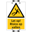 Let op! Risico op vallen
