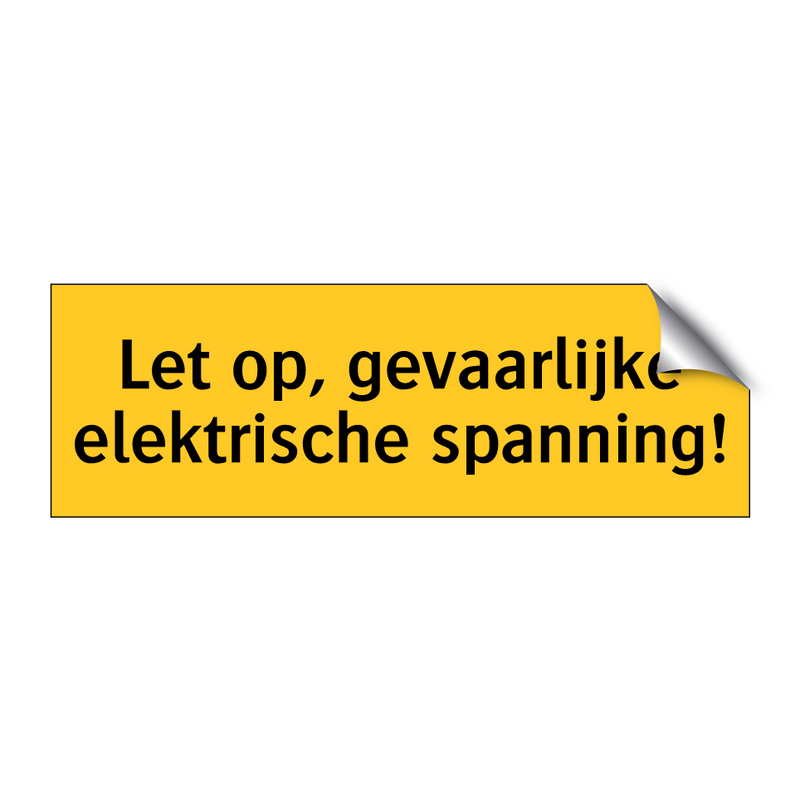 Let op, gevaarlijke elektrische spanning!