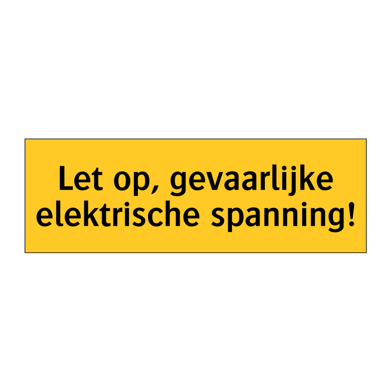 Let op, gevaarlijke elektrische spanning!