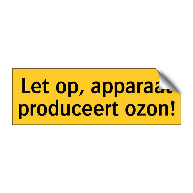 Let op, apparaat produceert ozon!