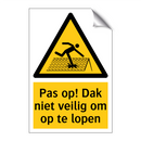 Pas op! Dak niet veilig om op te lopen