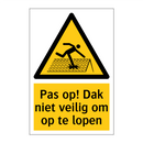 Pas op! Dak niet veilig om op te lopen