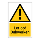 Let op! Dakwerken
