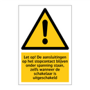 Let op! De aansluitingen op het stopcontact blijven onder spanning staan, zelfs wanneer de schakelaar is uitgeschakeld