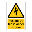 Pas op! De lijn is onder stroom